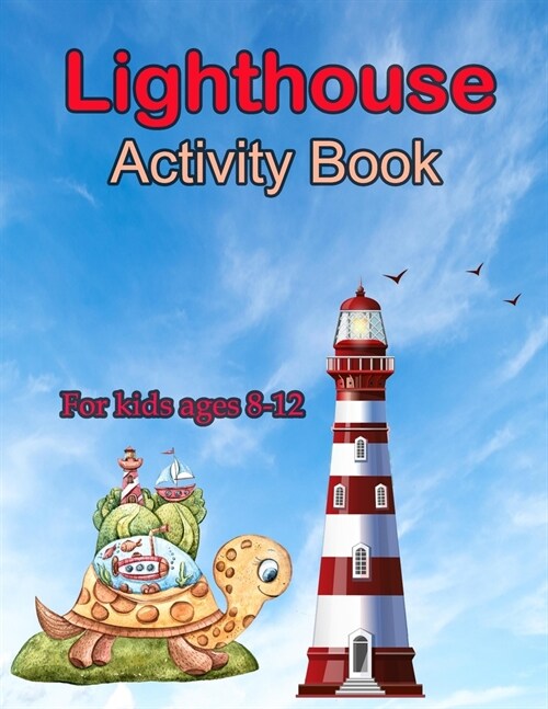 Lighthouses Activity book For Kids Ages 8-12: Lighthouses Activity book For Kids Ages 8-12 With Lighthouses from Around the World, Scenic Views, ... ( (Paperback)