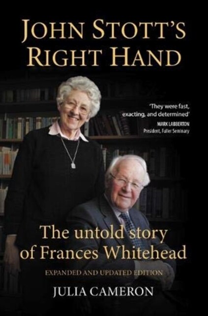 John Stotts Right Hand : The untold story of Frances Whitehead (Paperback, 2 Enlarged edition)