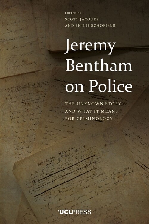 Jeremy Bentham on Police : The Unknown Story and What it Means for Criminology (Paperback)