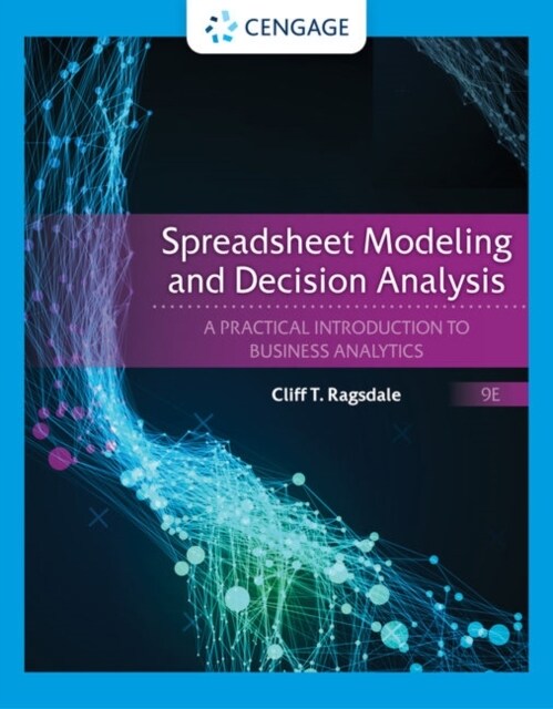 Spreadsheet Modeling and Decision Analysis: A Practical Introduction to Business Analytics (Hardcover, 9)