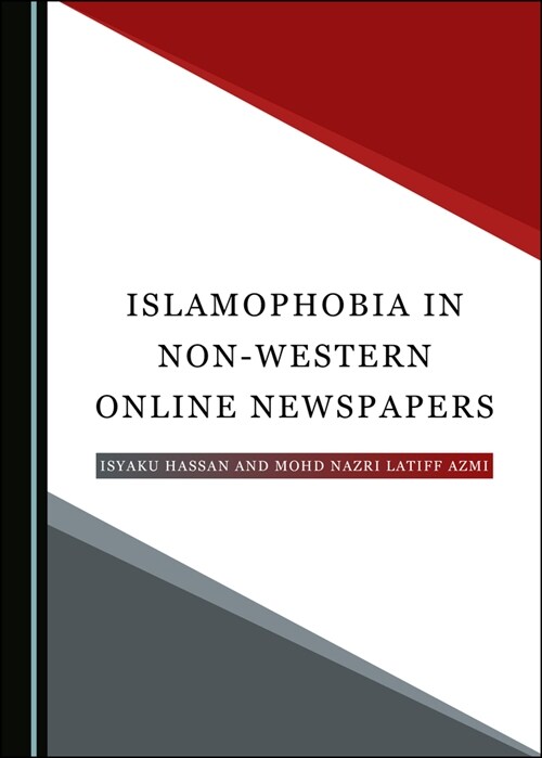 Islamophobia in Non-Western Online Newspapers (Hardcover, Unabridged ed)