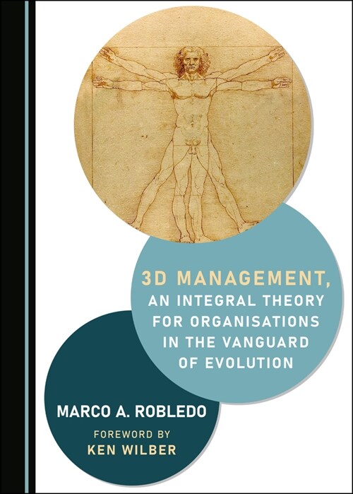 3D Management, an Integral Theory for Organisations in the Vanguard of Evolution (Paperback, Unabridged ed)