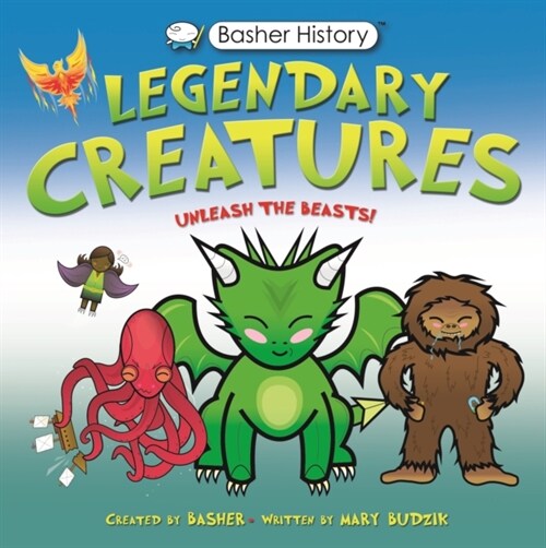 Basher History: Legendary Creatures (Paperback)