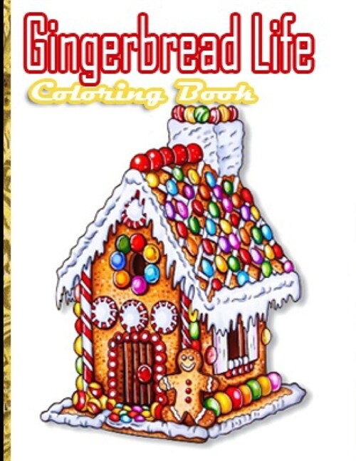 Gingerbread Life Coloring Book: A Coloring Book Featuring Adorable and Delicious Gingerbread Houses (Paperback)