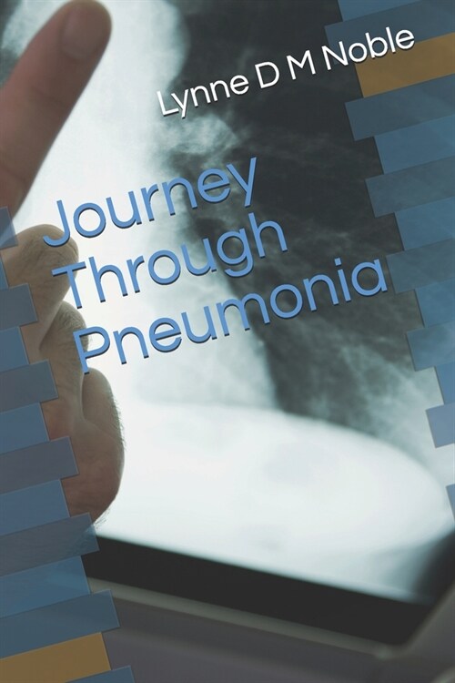 Journey Through Pneumonia (Paperback)