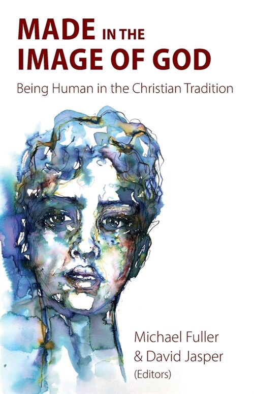 Made in the Image of God : Being Human in the Christian Tradition (Paperback)