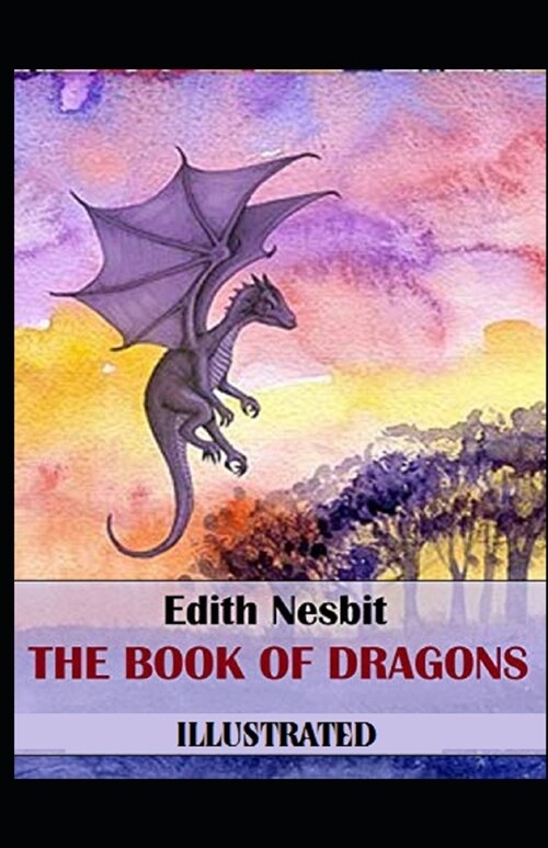 The Book of Dragons Illustrated (Paperback)