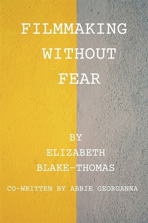 Filmmaking Without Fear (Paperback)