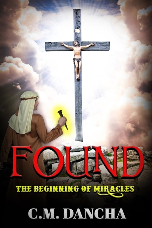 Found (Volume 1): The Beginning of Miracles (Paperback)