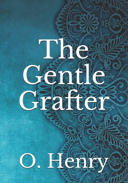 The Gentle Grafter (Paperback)