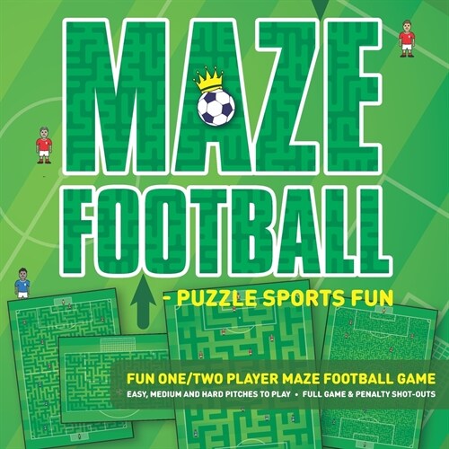 MAZE FOOTBALL - Puzzle sports fun : A great new concept in maze puzzle sports. (Paperback)