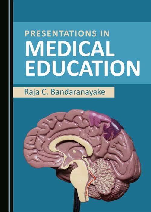 Presentations in Medical Education (Hardcover, Unabridged ed)