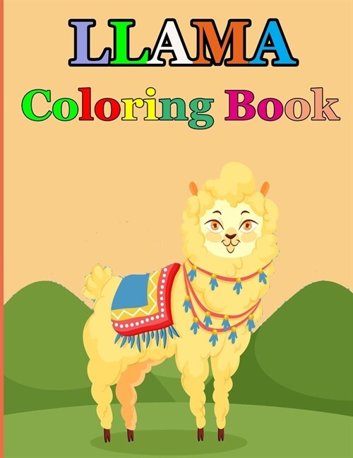 Llama Coloring Book: A Fun Llama Coloring Book for Kids / beautiful collection of 20 adorable llama illustrations (Paperback)