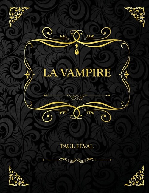 La vampire: Edition Collector - Paul F?al (Paperback)