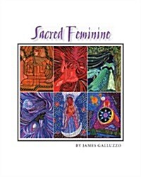 The Sacred Feminine (Paperback)