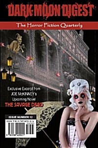 Dark Moon Digest - Issue #12: The Horror Fiction Quarterly (Paperback)
