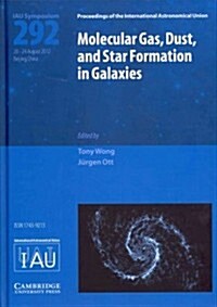 Molecular Gas, Dust, and Star Formation in Galaxies (IAU S292) (Hardcover)