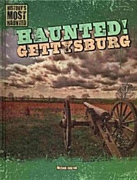 Haunted! Gettysburg (Library Binding)