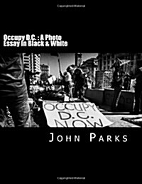 Occupy D.C.: A Photo Essay in Black & White (Paperback)