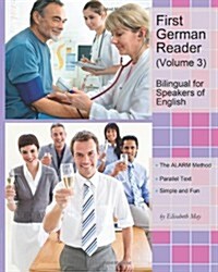 First German Reader (Volume 3): Bilingual for Speakers of English, Elementary Level (Paperback)