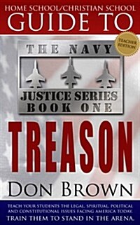 Home School/Christian School Guide to Treason (Paperback, Teacher)