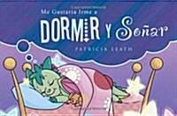 Me Gustaria Irme a Dormir y Soar / Id Like to Go to Sleep and Dream (Paperback)