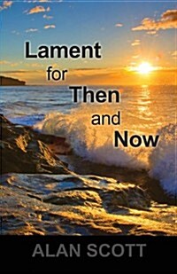 Lament for Then and Now (Paperback)