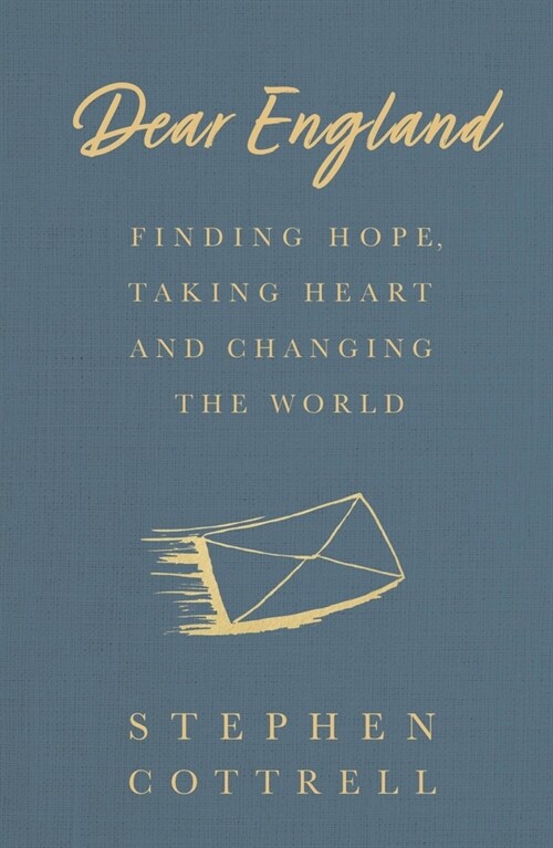 Dear England : Finding Hope, Taking Heart and Changing the World (Paperback)