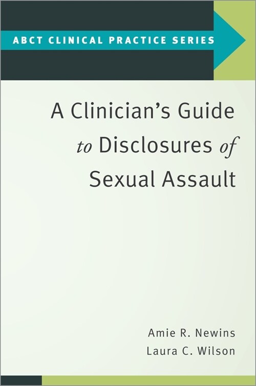 A Clinicians Guide to Disclosures of Sexual Assault (Paperback)