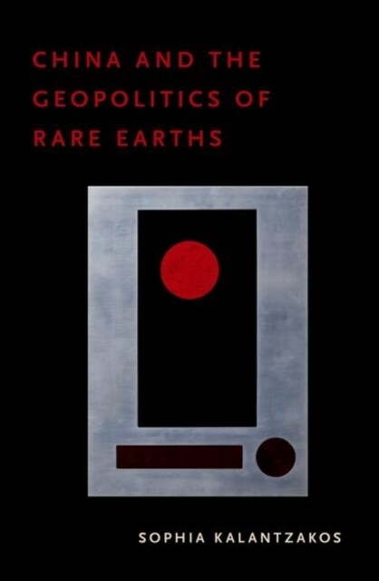 China and the Geopolitics of Rare Earths (Paperback)