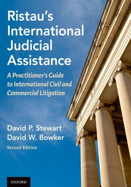 Ristaus International Judicial Assistance: A Practitioners Guide to International Civil and Commercial Litigation (Hardcover, 2)