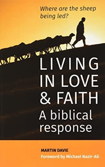 Living in Love and Faith: A biblical response (Paperback)