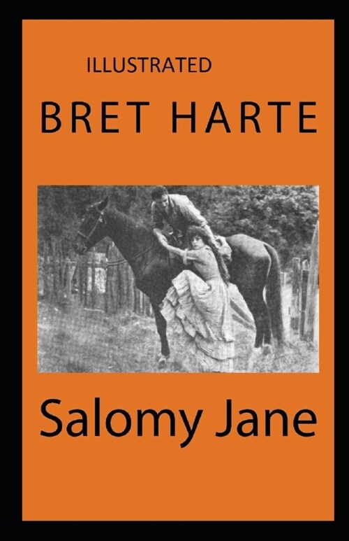 Salomy Jane Illustrated (Paperback)