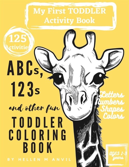 ABCs, 123s and other fun Toddler Coloring Book (Paperback)