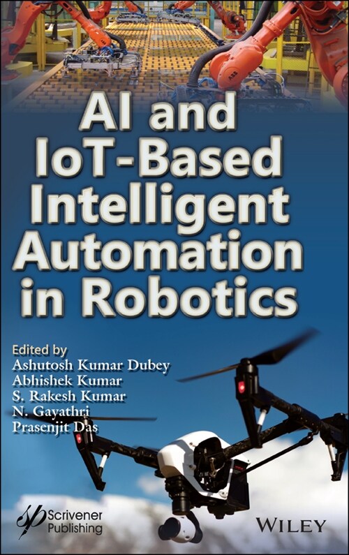 [eBook Code] AI and IoT-Based Intelligent Automation in Robotics (eBook Code, 1st)