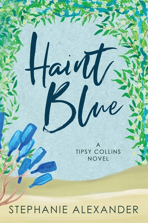 Haint Blue: A Tipsy Collins Novel (Paperback)