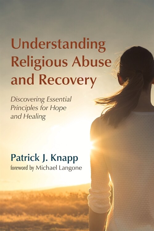 Understanding Religious Abuse and Recovery (Paperback)