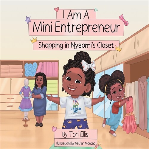 I Am A Mini Entrepreneur: Shopping in Nyaomis Closet (Paperback)