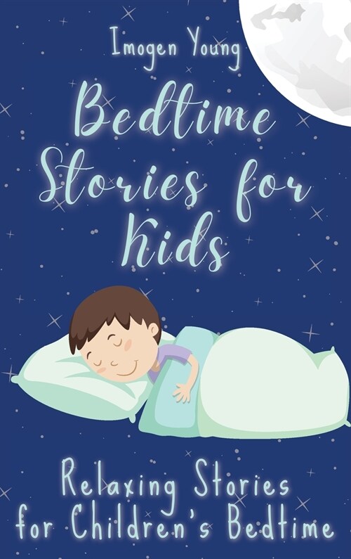 Bedtime Stories for Kids: Relaxing Stories for Childrens Bedtime (Hardcover)