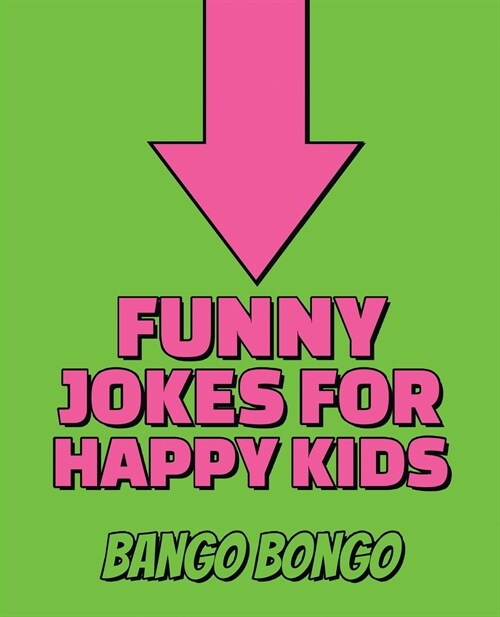 Funny Jokes for Happy Kids - Question and answer + Would you Rather - Illustrated: Happy Haccademy - Your Friends Will LOVE your Sense of Humor - The (Paperback)