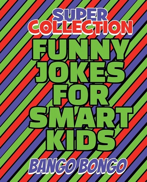 SUPER COLLECTION - Funny Jokes for Smart Kids - Question and answer + Would you Rather - Illustrated: Happy Haccademy - Funny Games for Smart Kids or (Paperback)