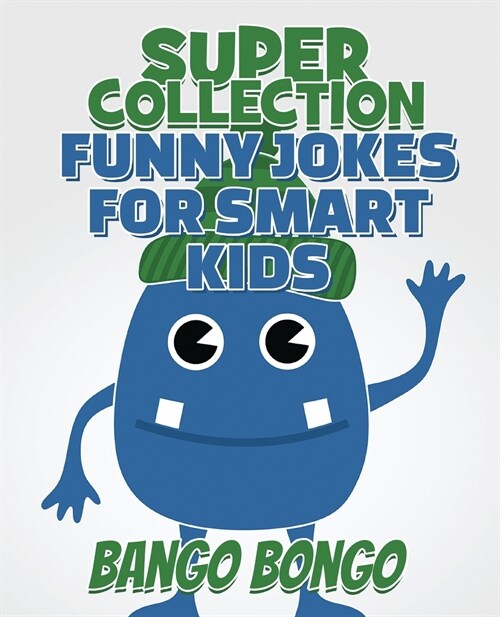 SUPER COLLECTION - Funny Jokes for Smart Kids - Question and answer + Would you Rather - Illustrated: Happy Haccademy - Hilarious Jokes That Will Make (Paperback)