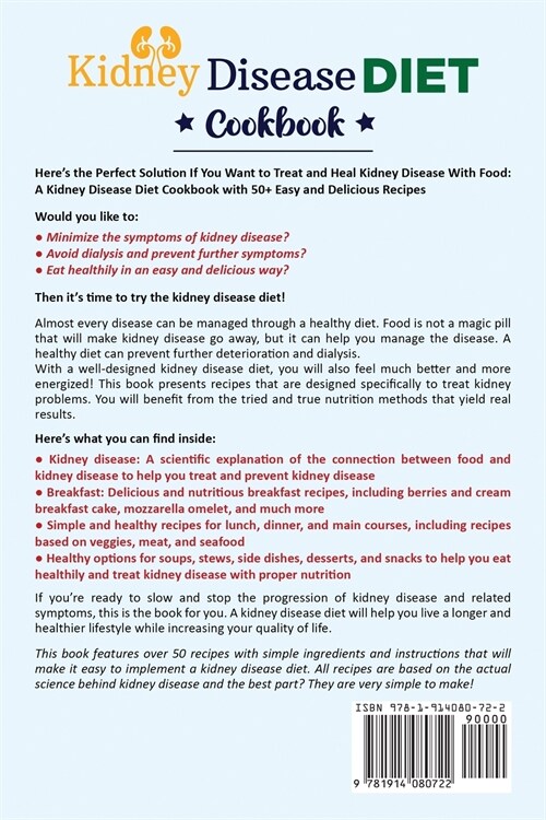 Kidney Disease Diet Cookbook: Manage Your Diagnosis and Learn How to Fight Kidney Disease and Avoid Dialysis with Healthy, Easy, and Delicious Recip (Paperback)