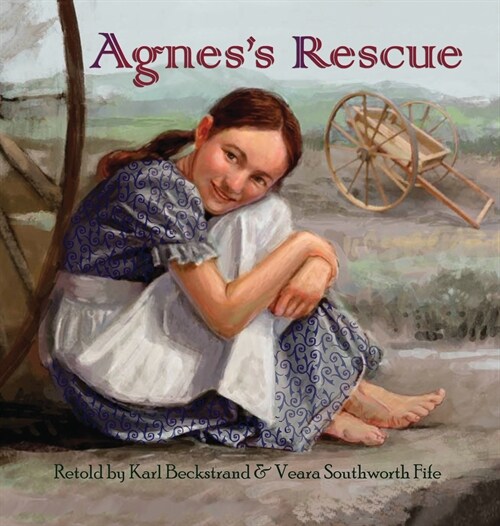 Agness Rescue: The True Story of an Immigrant Girl (Hardcover)