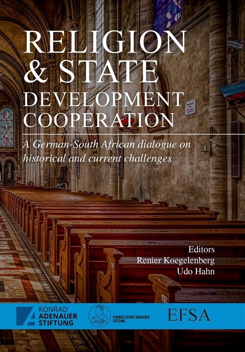 Religion and State: Development Cooperation: A German-South African Dialogue on Historical and Current Challenges (Paperback)