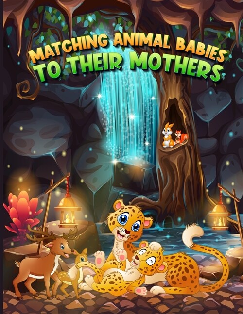 Matching Animal Babies to Their Mothers: A Fascinating Animal Activity Book for Toddlers and Kids Discover 180 Animals and Their Young Ones (Paperback)
