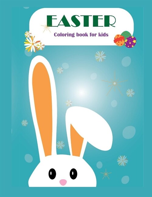 Easter Coloring Book for Kids: +50 Easter pictures Design to color, Easter Book for toddlers Boys & Girls, Fun To Color, ages 4-8 (New version) (Paperback)