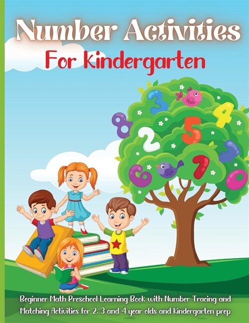 Number Activities For Kindergarten: For Kindergarten and Preschool Kids Learning The Numbers And Basic Math. Tracing Practice Book (Paperback)