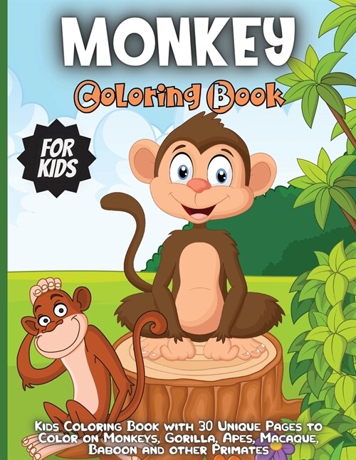 Monkey Coloring Book For Kids: A Fun Jungle Themed Coloring Book For kids Ages 4-8;8-12 (Paperback)