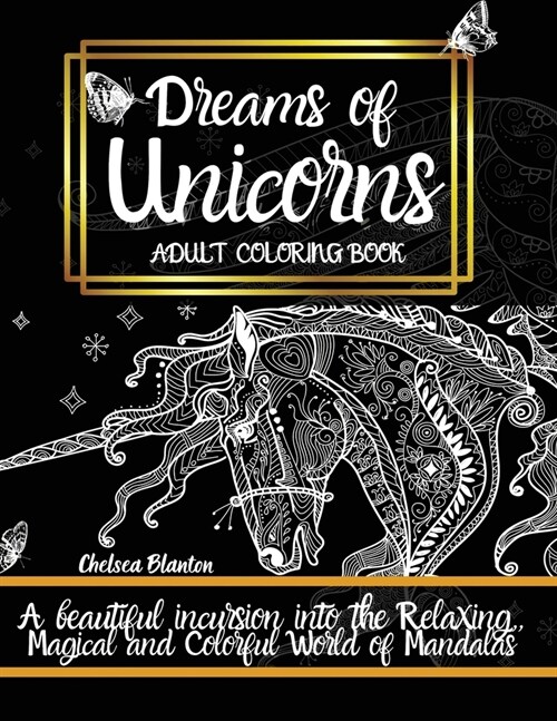 Dreams of Unicorns: Original Patterns Meditation Stress Relief Anxiety Color Therapy Mindfulness (Paperback)